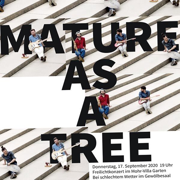 Veranstaltung Mohr-Villa: Mature as a Tree